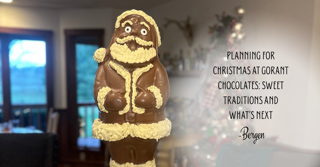 Planning for Christmas at Gorant Chocolates: Sweet Traditions and What’s Next